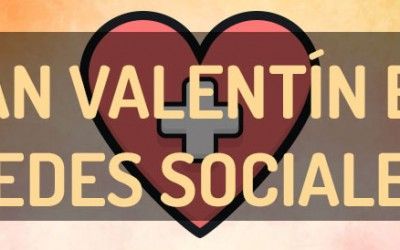 Prepara tu San Valentín en redes sociales