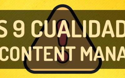 Las 9 cualidades del content marketing manager