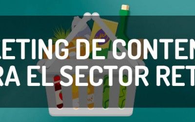 Marketing de contenidos para el sector retail ~Infografía