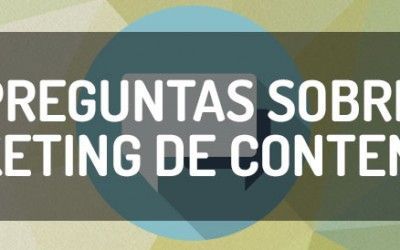 Preguntas sobre marketing de contenidos, lo que siempre quisiste saber