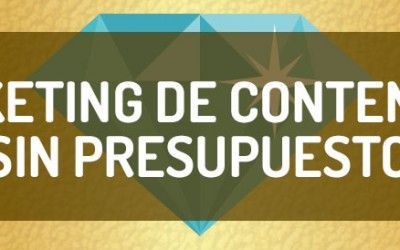 Marketing de contenidos sin presupuesto ~ Infografía