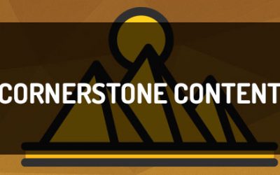 Cornerstone content: la piedra angular del contenido