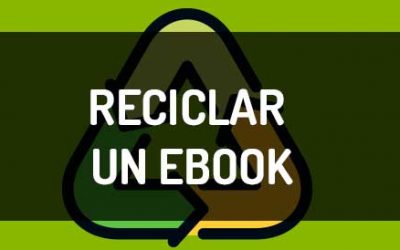 Cómo reciclar contenido de un ebook y crear nuevos formatos