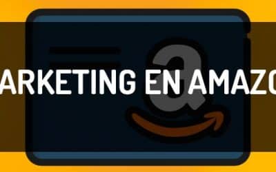Marketing en Amazon: estrategias para vender más en 2020