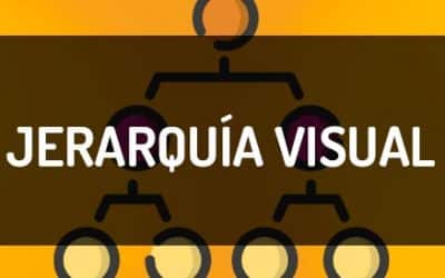Guía para crear una jerarquía visual, 9 aspectos clave
