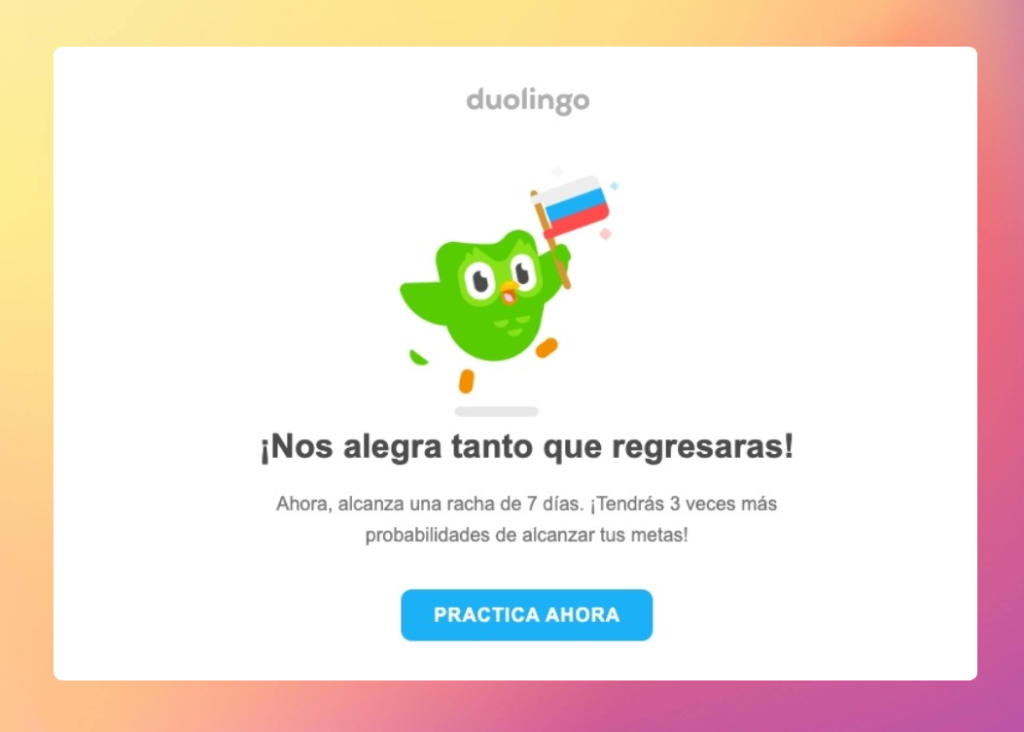 Duolingo utiliza el email marketing con permiso para reforzar la motivación del usuario y aumentar la retención. Un gran ejemplo de cómo usar datos y consentimiento para impactar con valor.